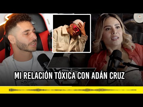 My toxic relationship with Adán Cruz