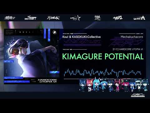 Kou! & KASOKUKI:Collective - KIMAGURE POTENTIAL【F/C HARDCORE UTOPIA VI】