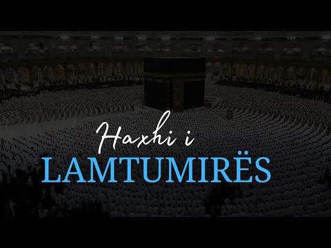 Haxhi i lamtumirës!