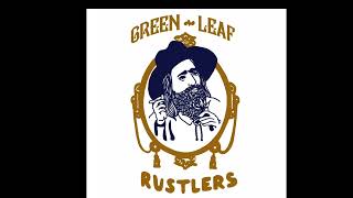 Green Leaf Rustlres - Standin' 22/01/2018
