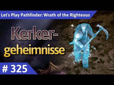 Pathfinder: Wrath of the Righteous deutsch Teil 325 - Kerkergeheimnisse Let's Play