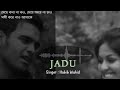 Jadu Title Song | Habib Wahid | Reverb Mix | Freedom Music Player