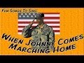 When Johnny Comes Marching Home | patriotic ...