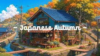 Japanese Autumn Vibe 🍁 Cozy Coffee Shop in Quiet Day ☕ Lofi Hip Hop to Stress Relief, Deep Focus