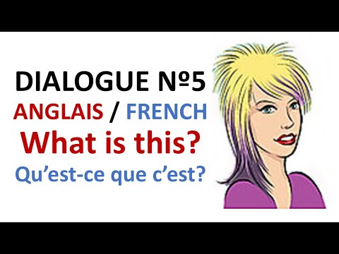 Dialogue 5 - English French Anglais Français - What is this / that - Qu'est-ce que c'est