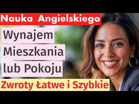 Angielski dla początkujących: Wynajem mieszkań i pokoi - Potoczne zwroty