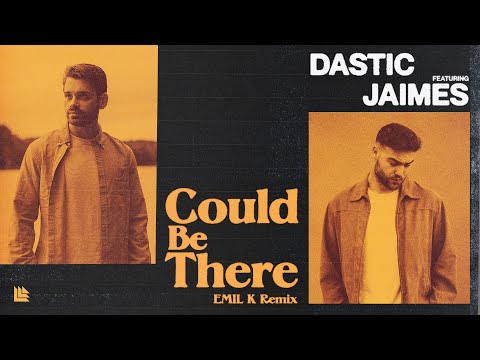 Dastic feat. Jaimes - Could Be There (EMIL K Remix) [Bass House / Electro House]
