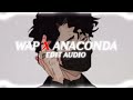 wap x anaconda (edit audio)