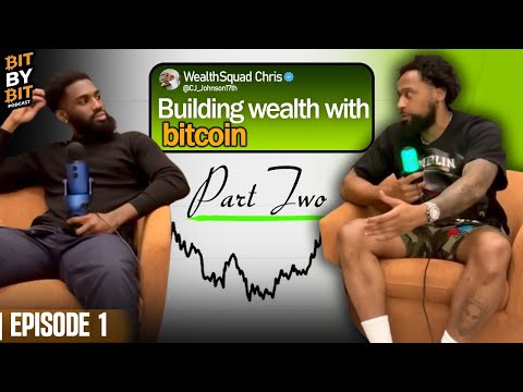 Bit By Bit Episode 1, Part 2: Building Wealth with Bitcoin