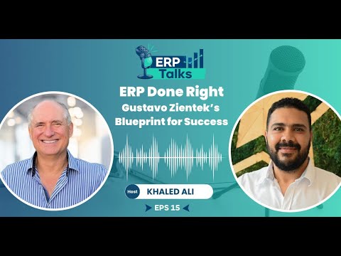 ERP Done Right Gustavo Zientek's Blueprint for success