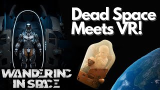Wandering In Space - VR Space Horror