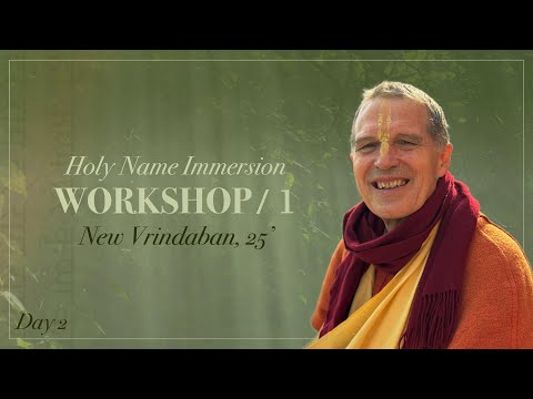 Holy Name Immersion New Vrindaban '25 / Workshop 1 / Day 2