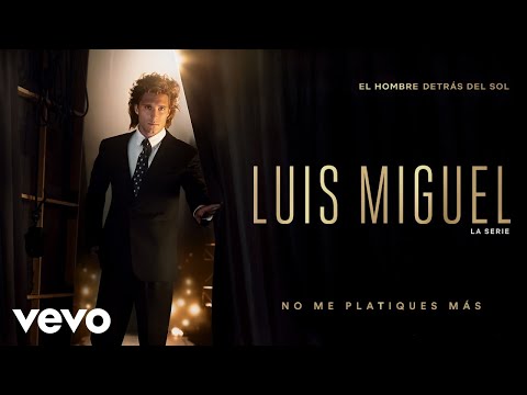 Diego Boneta - No Me Platiques Más (Luis Miguel La Serie - Audio)
