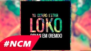 Love Groove - Yo Quiero Estar Loko (Brian Em Remix)