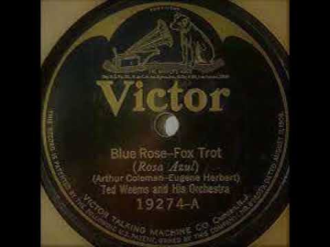 Ted Weems And His Orchestra "Blue Rose" (Camden, 2, 6, 1924) Victor 19274-A.