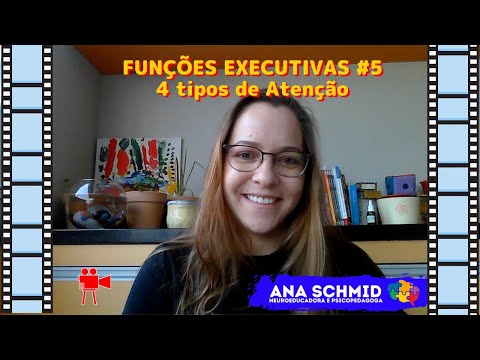 Funções Executivas #5 - 4 tipos de Atenção