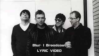 Blur I Broadcast HD Video Lyrics