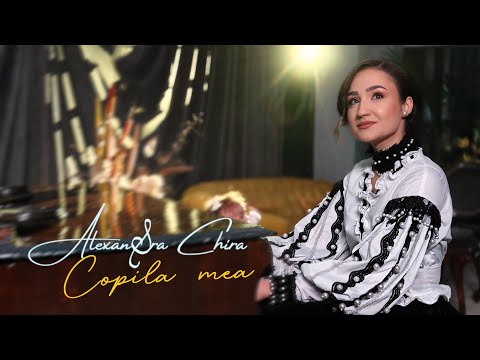 Alexandra Chira - Copila mea