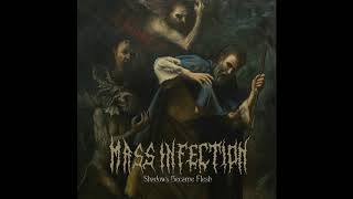 Mass Infection 2018 - Shadows Became Flesh