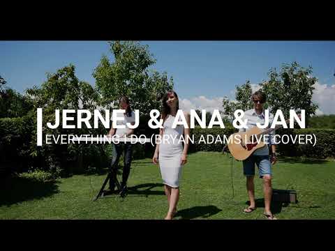 Ana&Jernej&Jan   Everything I do (Bryan Adams live cover)