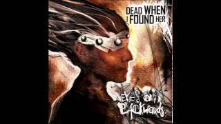 DEAD WHEN I FOUND HER - The Big Reverse