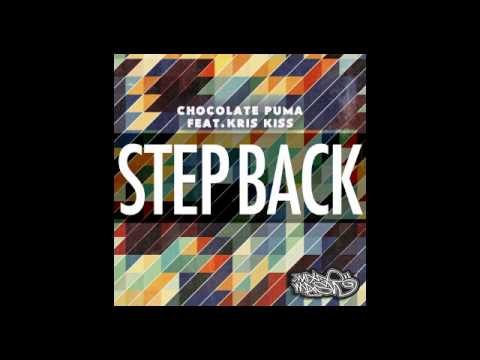 Chocolate Puma ft Kris Kiss - Step Back