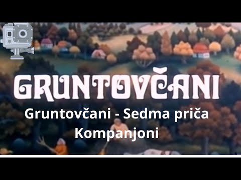 Gruntovčani  Sedma priča  Kompanjoni