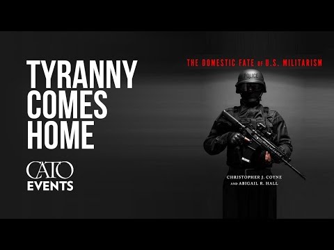 Tyranny Comes Home: The Domestic Fate of U.S. Militarism