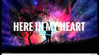 Nightcore- Here In My Heart (LYRICS)