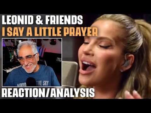 "I Say a Little Prayer" (Cover) by Leonid & Friends, Reaction/Analysis by Musician/Producer