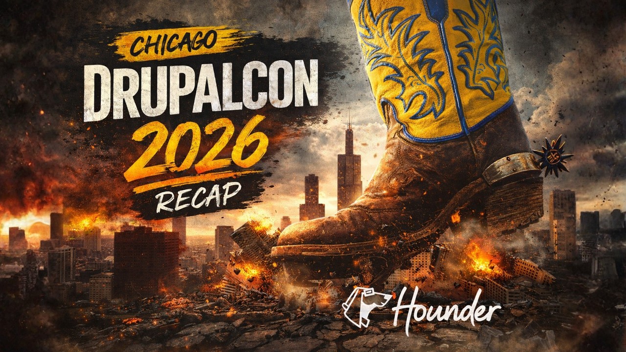 Hounder DrupalCon Recap