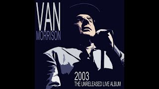 Van Morrison Live 2003 Compilation Of Live Songs