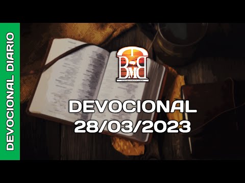 DEVOCIONAL DEL DÍA DE HOY 28/03/2023 | Iglesia Bíblica Bautísta La Misión