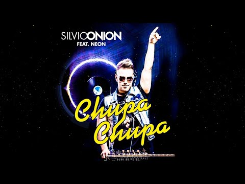 Silvio Onion Ft. Neon - Chupa Chupa