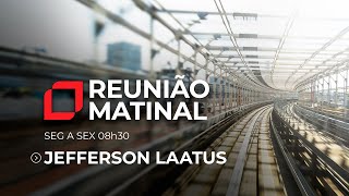 Reunião Matinal com Jefferson Laatus – 14/11/2024