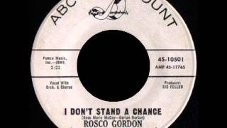 I Don't Stand A Chance -  Rosco Gordon   - ABC PARAMOUNT 10501