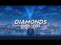 diamonds - rihanna [edit audio]