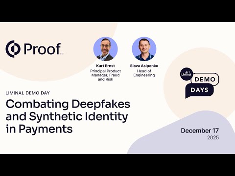 Deepfakes and Synthetic Identity in Payments | Liminal Demo Day