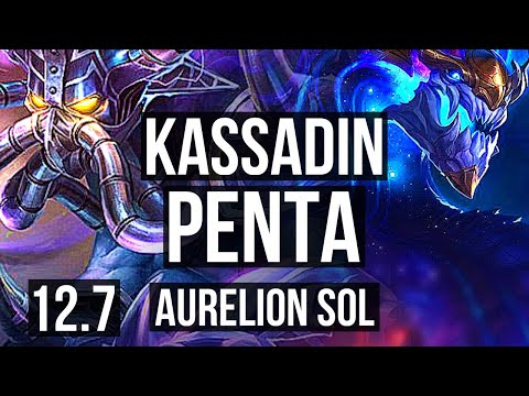 KASSADIN vs AURELION SOL (MID) | Penta, 18/1/2, 9 solo kills, Legendary | NA Master | 12.7