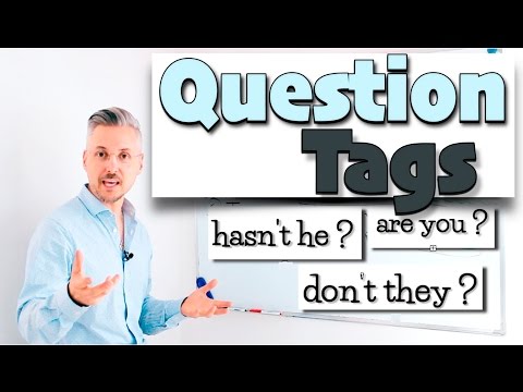 Lesson on how to use QUESTION TAGS (are you? - hasn't he?)