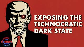 Video: Inside the Technocratic Dark State | Iain Davis | Corbett Report