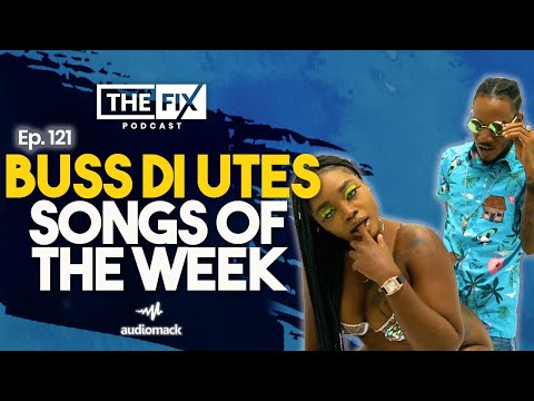 Buss Di Utes Songs of the Week: Maestro Don x D'yani, Zhayna, Prince Talib || The Fix Podcast