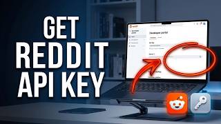 How to Get Reddit API Key (Step-by-Step Guide)