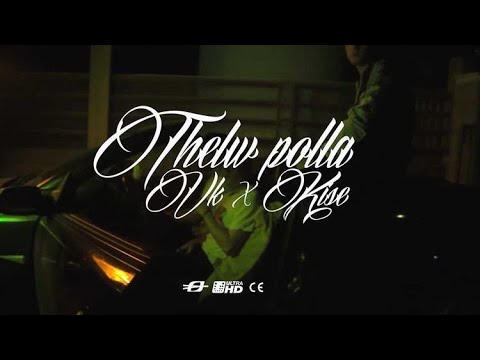 VK X KISE -THELW POLLA (Official Music Video 4K)