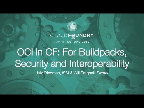 OCI in CF: For Buildpacks, Security and Interoperability