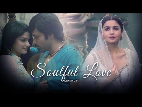 Soulful Love Mashup | Arijit Singh | A R Rahman | Love Songs