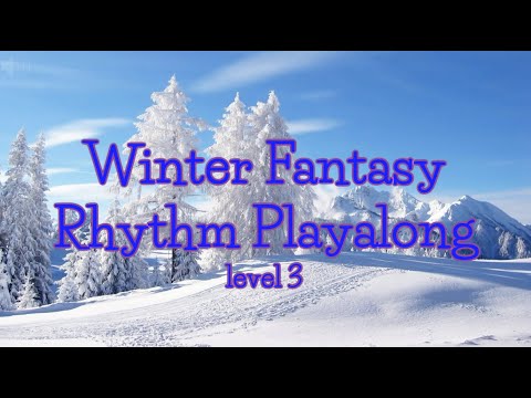 Winter Fantasy Rhythm Playalong   level 3