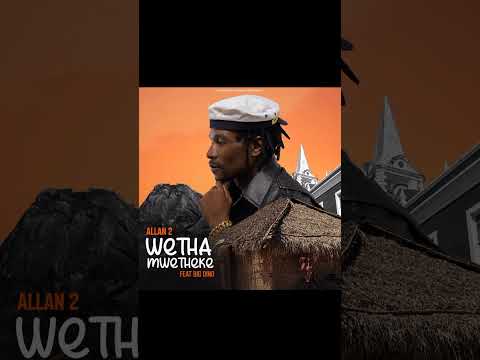 ALLAN2 - WETHA MWETHEKE FEAT BIG DINO (PODES IR LONGE) 2025