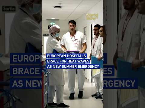 European hospitals brace for heat waves as new summer emergency #worldnow