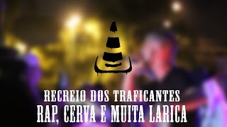 Recreio dos Traficantes + Rap, Cerva, Erva e muita Larica - Cone Crew (AO VIVO NO TERREIRÃO)